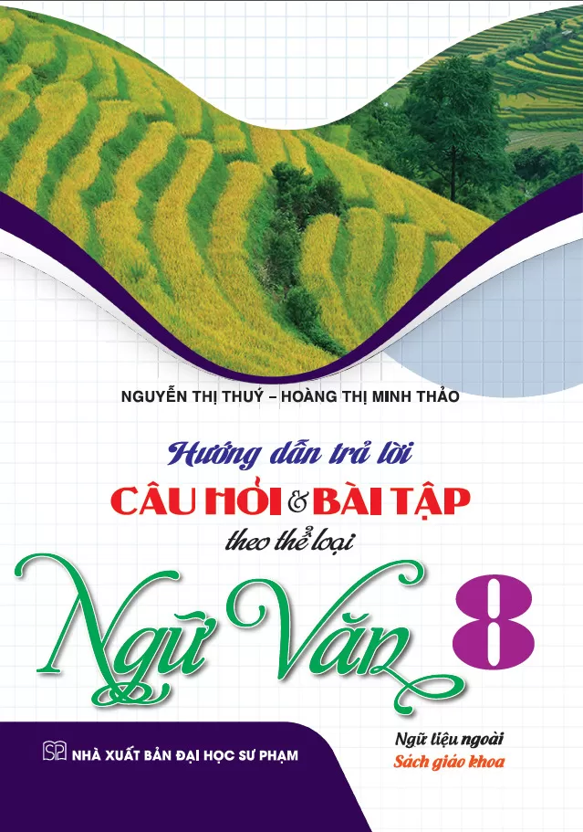 HƯỚNG DẪN TRẢ LỜI CÂU HỎI VÀ BÀI TẬP THEO THỂ LOẠI NGỮ VĂN LỚP 8 (Ngữ liệu ngoài SGK)